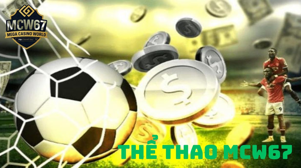 Các Bộ Môn Thể Thao Được Yêu Thích Tại MCW67